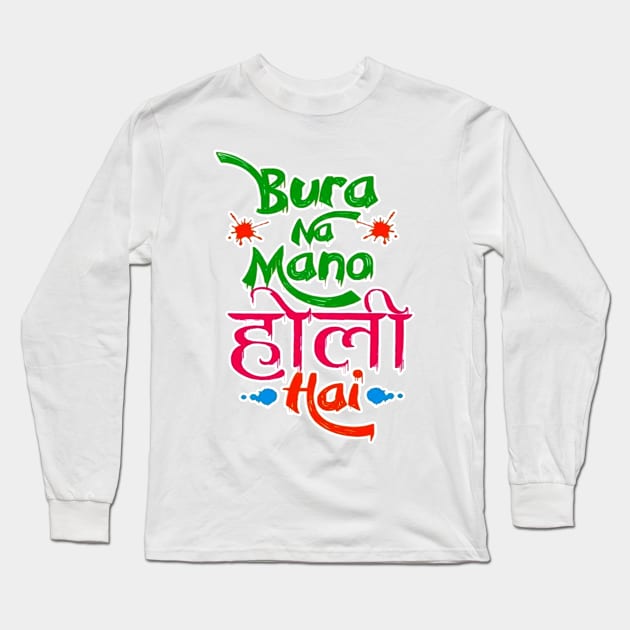 Bura Na Mano Holi Hai -Holi Special Indian Festival Long Sleeve T-Shirt by Desi Look